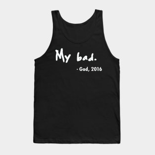 A Very Bad Year - Funny T-Shirt Tank Top